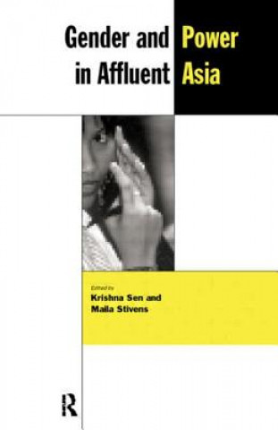 Buch Gender and Power in Affluent Asia Krishna Sen