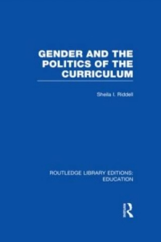 Carte Gender and the Politics of the Curriculum Sheila Riddell