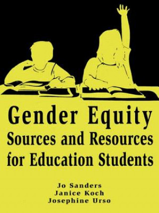 Kniha Gender Equity Sources and Resources for Education Students Josephine Urso