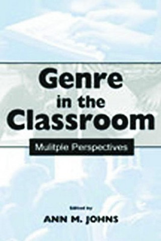 Knjiga Genre in the Classroom Ann M. Johns