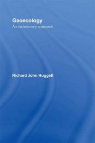 Könyv Geoecology: An Evolutionary Approach Richard Huggett