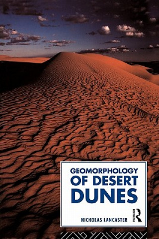 Книга Geomorphology of Desert Dunes Nicholas Lancaster