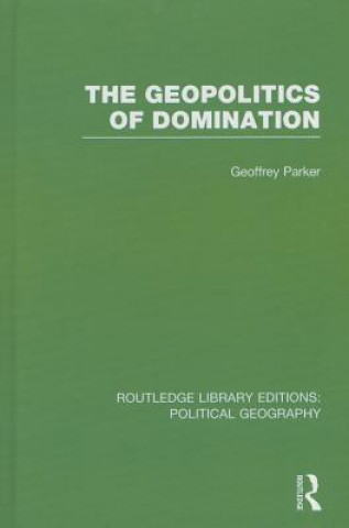 Kniha Geopolitics of Domination Geoffrey Parker
