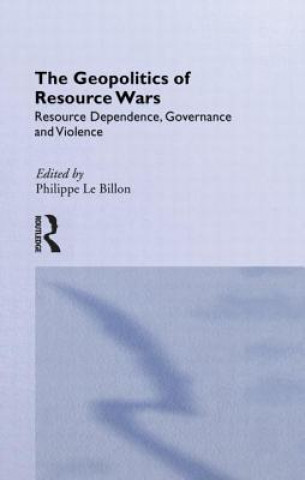 Kniha Geopolitics of Resource Wars Philippe Le Billon