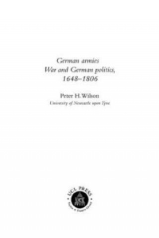 Kniha German Armies Peter H. Wilson