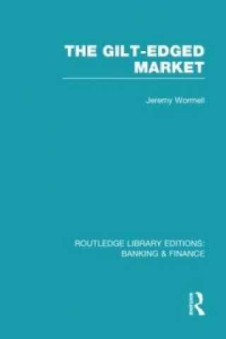 Książka Gilt-Edged Market (RLE Banking & Finance) Jeremy Wormell