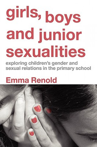 Carte Girls, Boys and Junior Sexualities Emma Renold