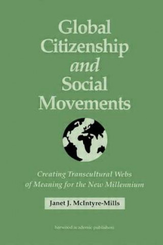 Knjiga Global Citizenship and Social Movements Janet (Flinders University) McIntyre-Mills