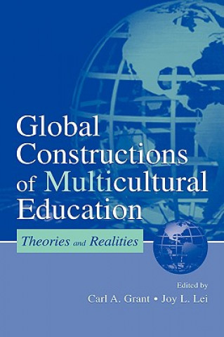 Kniha Global Constructions of Multicultural Education Carl A. Grant