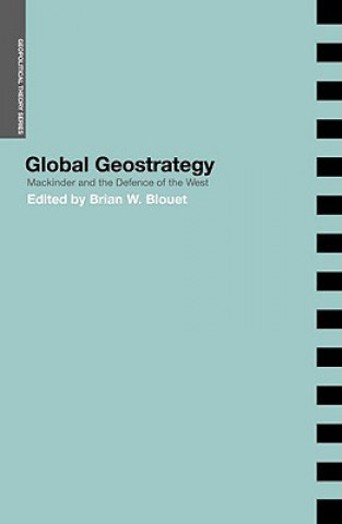 Knjiga Global Geostrategy Brian Blouet