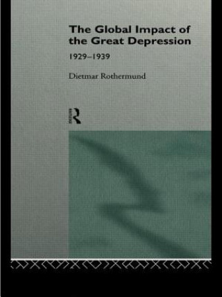 Carte Global Impact of the Great Depression 1929-1939 Dietmar Rothermund