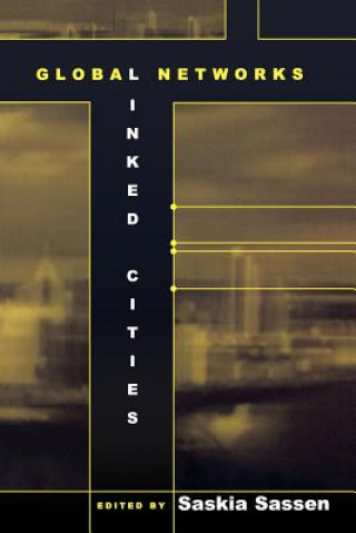 Book Global Networks, Linked Cities Saskia Sassen