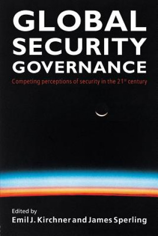 Könyv Global Security Governance Emil J. Kirchner