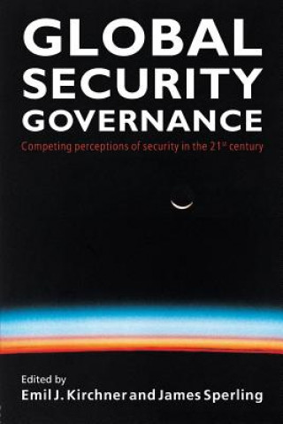 Kniha Global Security Governance Emil J. Kirchner