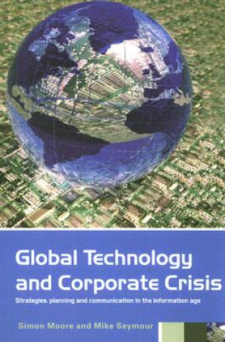 Kniha Global Technology and Corporate Crisis Mike Seymour