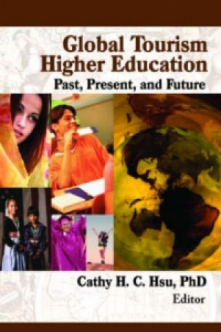 Книга Global Tourism Higher Education Cathy H. C. Hsu