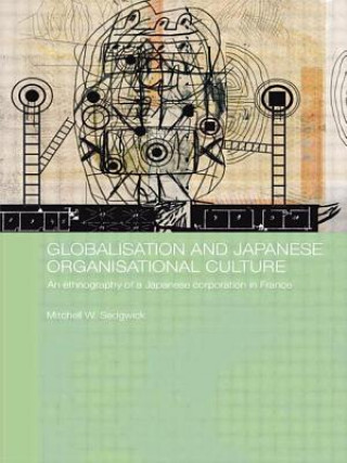 Książka Globalisation and Japanese Organisational Culture Mitchell Sedgwick