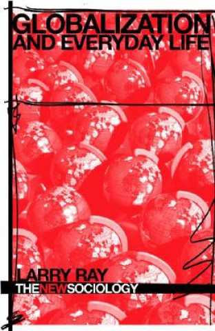 Buch Globalization and Everyday Life Larry Ray