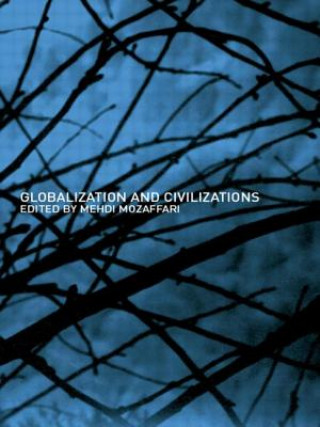 Könyv Globalization and Civilizations Mehdi Mozaffari