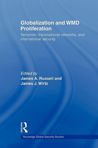 Kniha Globalization and WMD Proliferation James A. Russell