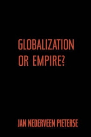 Книга Globalization or Empire? Jan Nederveen Pieterse