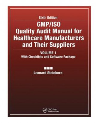 Carte GMP/ISO Quality Audit Manual for Healthcare Manufacturers and Their Suppliers, (Volume 1 - With Checklists and Software Package) Leonard Steinborn