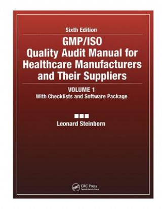 Livre GMP/ISO Quality Audit Manual for Healthcare Manufacturers and Their Suppliers, (Volume 1 - With Checklists and Software Package) Leonard Steinborn