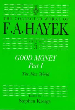 Książka Good Money, Part I F A Hayek