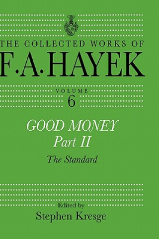 Kniha Good Money, Part II F A Hayek