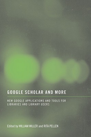 Kniha Google Scholar and More William Miller