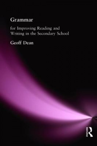 Carte Grammar for Improving Writing and Reading in Secondary School Geoff Dean
