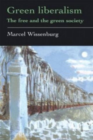 Книга Green Liberalism Marcel Wissenburg