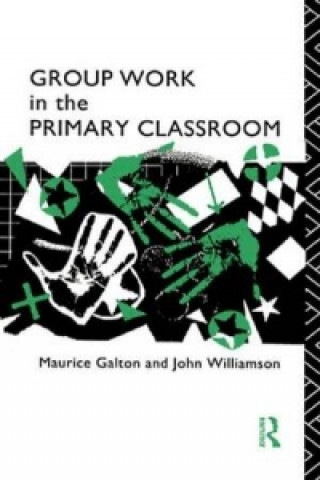 Książka Group Work in the Primary Classroom John Williamson