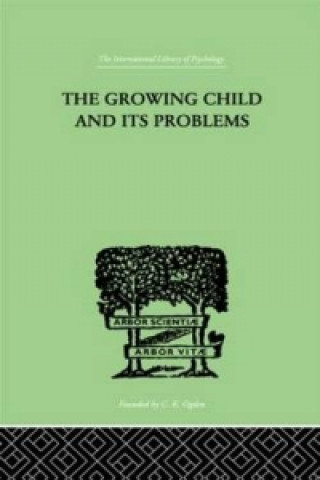 Knjiga Growing Child And Its Problems Emanuel Miller