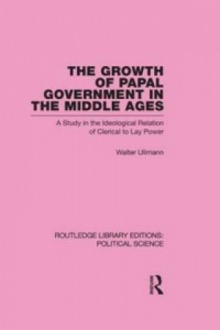 Carte Growth of Papal Government in the Middle Ages Walter Ullmann