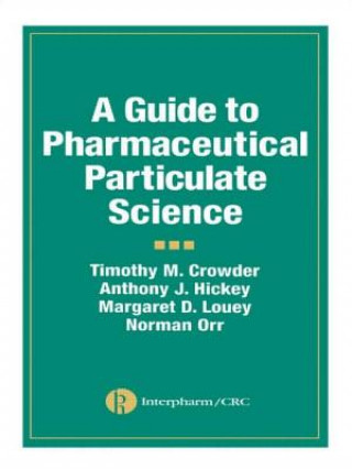 Könyv Guide to Pharmaceutical Particulate Science Norman Orr