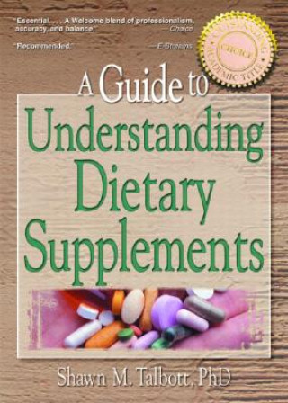 Book Guide to Understanding Dietary Supplements Shawn M. Talbott