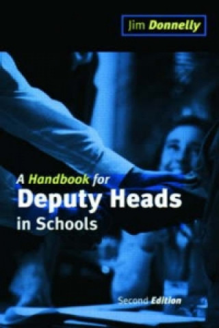 Kniha Handbook for Deputy Heads in Schools Jim Donnelly