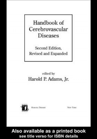 Könyv Handbook of Cerebrovascular Diseases, Revised and Expanded Harold P. Adams
