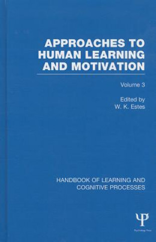 Könyv Handbook of Learning and Cognitive Processes (Volume 3) William K. Estes