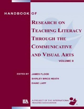 Książka Handbook of Research on Teaching Literacy Through the Communicative and Visual Arts, Volume II Diane Lapp