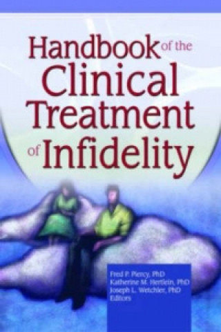 Könyv Handbook of the Clinical Treatment of Infidelity Fred P. Piercy