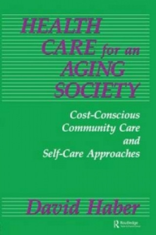 Kniha Health Care for an Aging Society David Haber