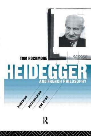 Książka Heidegger and French Philosophy Tom Rockmore