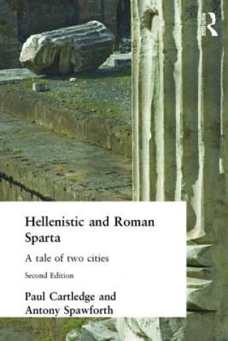 Kniha Hellenistic and Roman Sparta Antony Spawforth