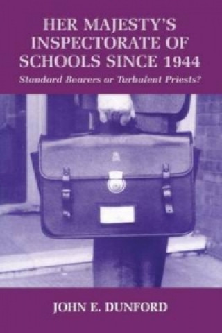 Buch Her Majesty's Inspectorate of Schools Since 1944 John E. Dunford