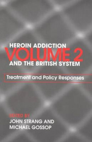 Książka Heroin Addiction and The British System Michael Gossop