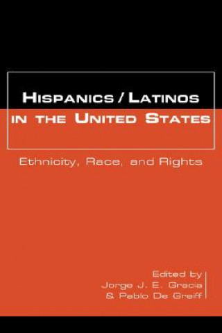 Carte Hispanics/Latinos in the United States Jorge J. Gracia