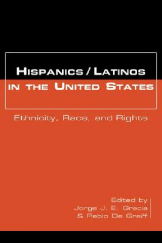 Książka Hispanics/Latinos in the United States Jorge J. Gracia