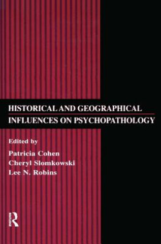 Kniha Historical and Geographical Influences on Psychopathology Patricia Cohen